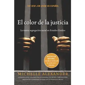 USED-El Color de la Justicia: La Nueva Segregación Racial En Estados Unidos by Alexander, Michelle (Paperback)