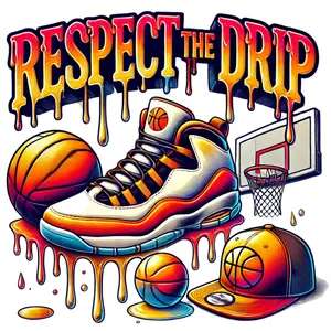 Basketball Respect The Drip Direct To Film Print, DTF Print, Ready To Press Print For T-Shirts