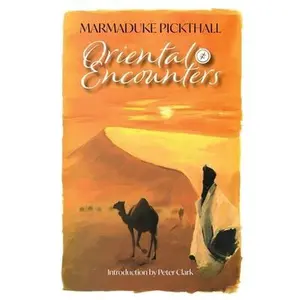 USED-Oriental Encounters by Pickthall, Marmaduke (Paperback)