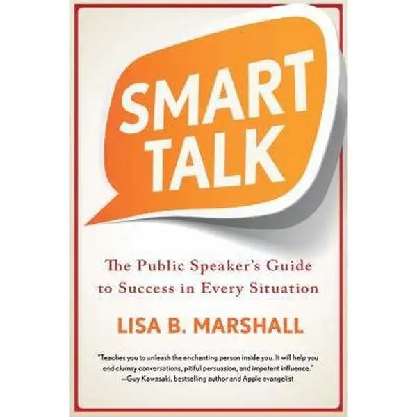 USED-Smart Talk: The Public Speaker's Guide to Success in Every Situation by Marshall, Lisa B. (Paperback)