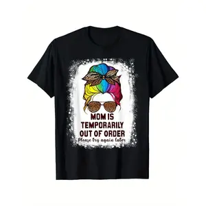 Mom Is Temporarily Out of Order Please Try Again Later T-Shirt