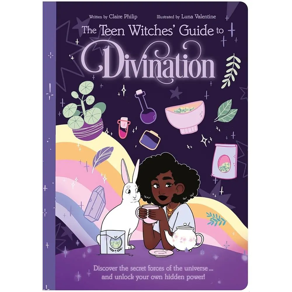 "The Teen Witches' Guide to Divination: Wicca Book for Teens Aged 10+ with Practical Activities to Build Fortune-Telling Skills, Deepen Self-Other Connections, Uncover Universal Hidden Forces and Personal Latent Power"