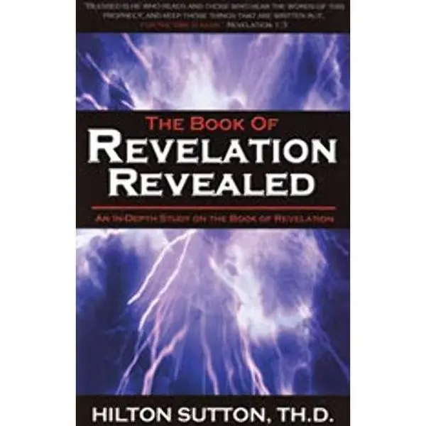 Used Literature Book - The Book of Revelation Revealed (2007) by Hilton Sutton, Paperback English Reading Materials, Religious Studies Study Guide with Used Condition Ratings