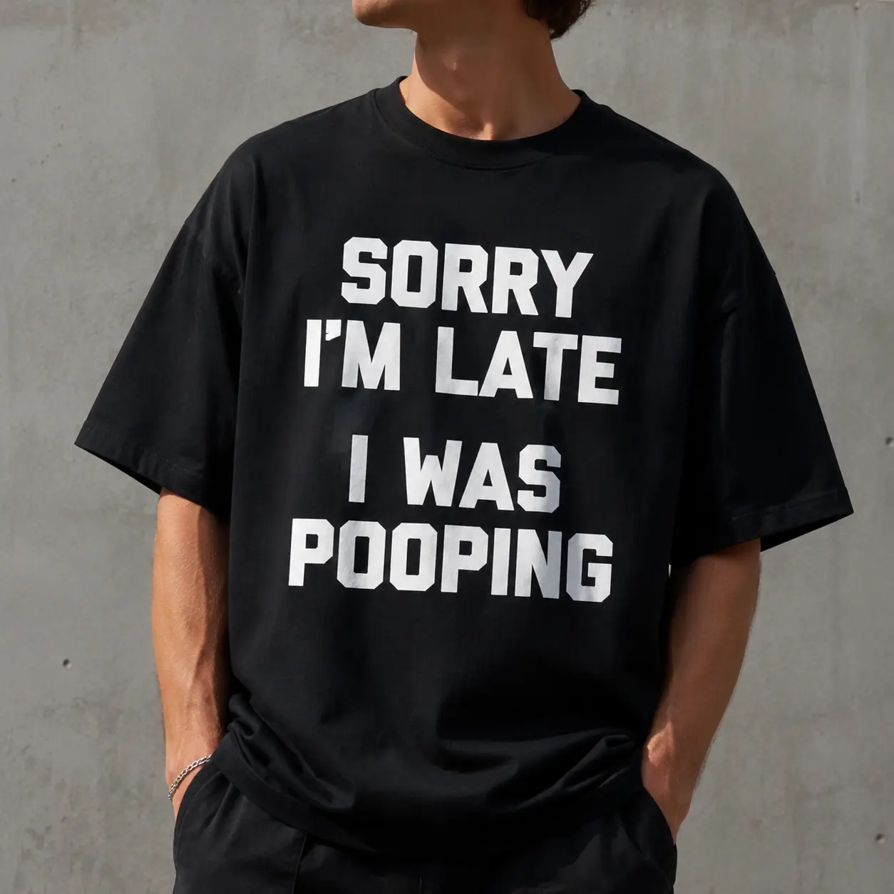 Funny "Sorry I'm Late I Was Pooping" graphic tee, casual short sleeve cotton shirt, perfect for summer daily wear, graduation parties, or as a lighthearted gift for friends who love silly humor.