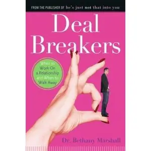 USED-Deal Breakers: When to Work On a Relationship and When to Walk Away by Dr. Bethany Marshall (Hardcover)