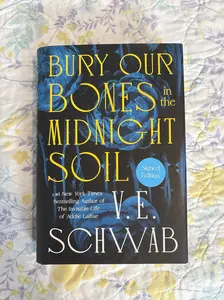 Bury Our Bones in the Midnight Soil Hardcover Book - Published on 6-10-2025 by V.E. Schwab