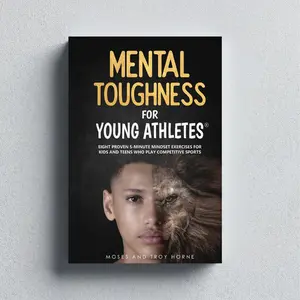 English Mental Toughness Book for Young Athletes’ Parents & Coaches | Sports Psychology, Mindset Training for Kids/Teens, Confidence-Building, Focus Enhancement, Performance Anxiety Support, Parent Gifts
