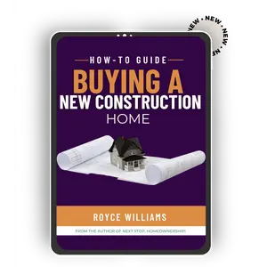 How-To Guide: Buying A New Construction Home (DIGITAL PRODUCT)
