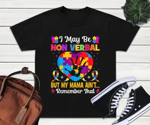 I Maybe Non Verbal But My Mama Ain't Shirt, Autism Awareness Shirts, Autism Support Shirts, Autism Shirts For Kids, Autism T Shirts For Adults, Autism Awareness Month Shirts Collar Menswear Cotton Top Athletic