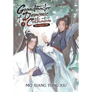 Grandmaster of Demonic Cultivation: Mo DAO Zu Shi (Novel) Vol. 4 -- Mo Xiang Tong Xiu - Paperback