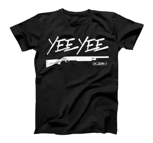 Yee Yee Gun T-Shirt, Sweatshirt, Hoodie, Sweatshirt, Hoodie