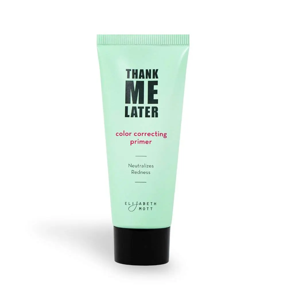 Elizabeth Mott Thank Me Later Face Primers – Color Correcting / Glow Enhancer / Mattifying / Blurring SPF 30 / Radiant Lightweight Makeup Daily Makeup