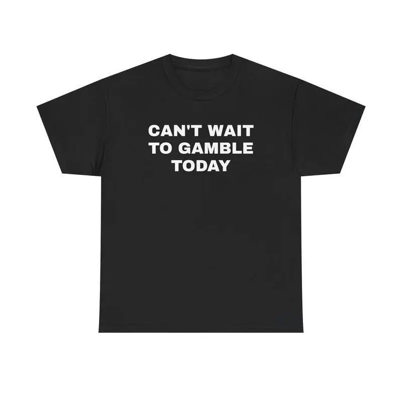 Can't Wait To Gamble Today Heavy Cotton Tee - Funny Shirt - Poker - Blackjack - Casino - Gift For Men and Women - Roulette - Slots