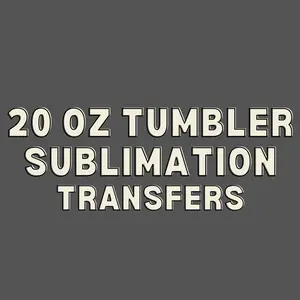 20oz Sublimation Tumbler Transfer (NOT A TUMBLER)