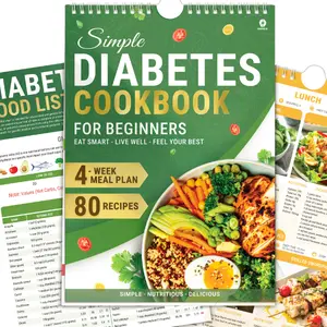 Simple Diabetes Cookbook for Beginners, 2026 Version 4-Week Meal Plan, 80 Recipes Nutritious Delicious, Low-Carb Recipes & Blood Sugar Friendly Foods