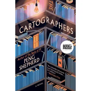 The Cartographers: A Novel by Peng Shepherd [Paperback Book]