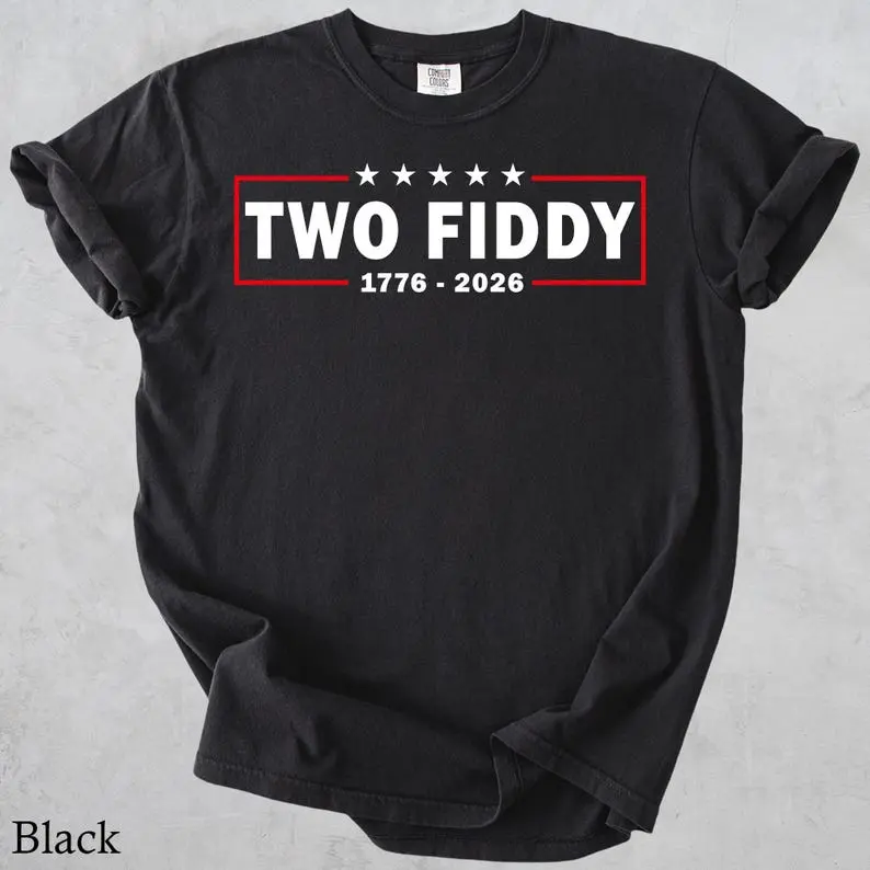 Comfort Colors Two Fiddy Shirt, USA 250 Years Tee, Funny Patriotic Graphic Tee, 1776 2026 Shirt, 4th of july Gift, Comfort Colors, Independence Day