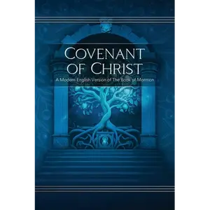 Covenant of Christ: A Modern English Version of the Book of Mormon - Paperback