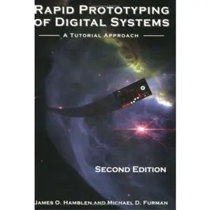 USED-Rapid Prototyping of Digital Systems: A Tutorial Approach by Hamblen, James O. (Paperback)