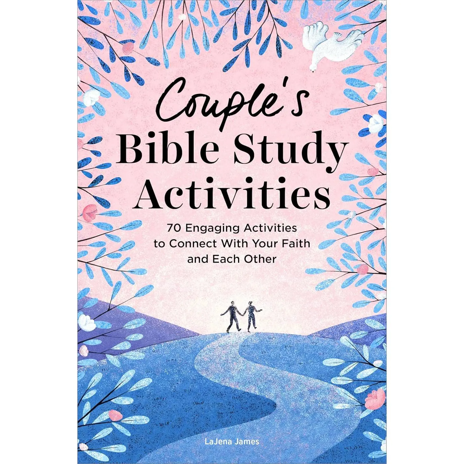 Christian Couples' Religious Faith Building Workbook - 70 Engaging Bible Study Activities with Prayers, Scripture, Reflections, Guided Discussion Questions for Connecting During Dating, Engagement, Marriage (Single Copy Paperback)