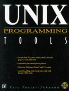 Unix Programming Tools by Eric Foster Johnson (Paperback) - Used