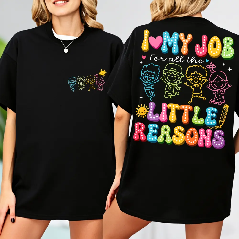 I Love My Job for All The Little Reasons T-shirt, PreK Teacher T-shirt, Counselor Gift, Back To School Tshirt, Counselor T-shirt
