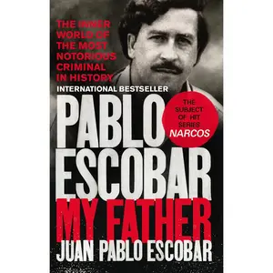 USED-Pablo Escobar: My Father by Juan Pablo Escobar (Paperback)
