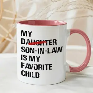 My Son-In-Law Is My Favorite Child Funny Mug, Sarcastic Gift for Mother-In-Law From Son-In-Law, Gag Gift for MIL FIL, Coffee Mug for Her