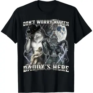 Don't Worry Kitten Daddy's Here T-Shirt