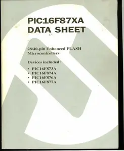USED-PIC16F87XA Data Sheet: 28/40-Pin Enhanced FLASH Microcontrollers; Devices included: PIC16F873A, PIC16F874A, PIC16F876A, PIC16F877A by Advanced Information (Paperback)