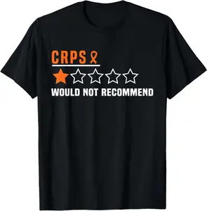 Crps I Would Not Recommend Crps Warrior Rsd Crps Awareness T-Shirt