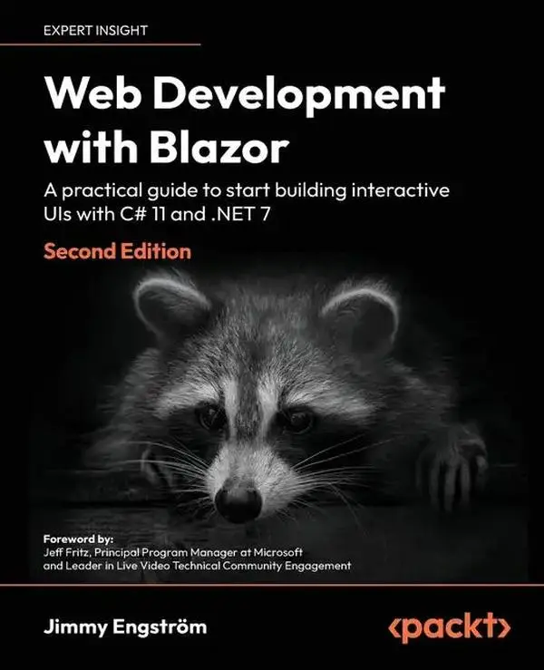 Web Development with Blazor - Second Edition: A practical guide to start building interactive UIs with C# 11 and .NET 7 - Paperback