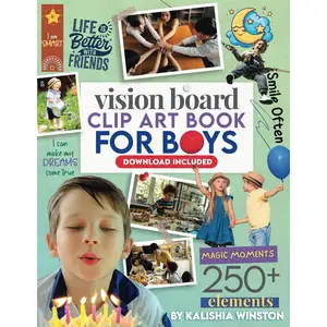 Vision Board Clip Art Book for Boys: 250+ Motivational Images, Inspiring Quotes & Positive Affirmations Kit to Manifest Dreams and Create Happiness for Kids (Vision Board Supplies) Paperback – May 19, 2024