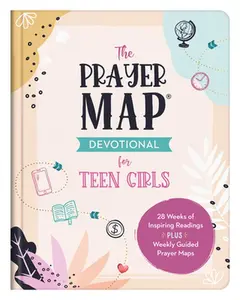 USED-The Prayer Map Devotional for Teen Girls: 28 Weeks of Inspiring Readings Plus Weekly Guided Prayer Maps by Thompson, Janice (Hardcover)