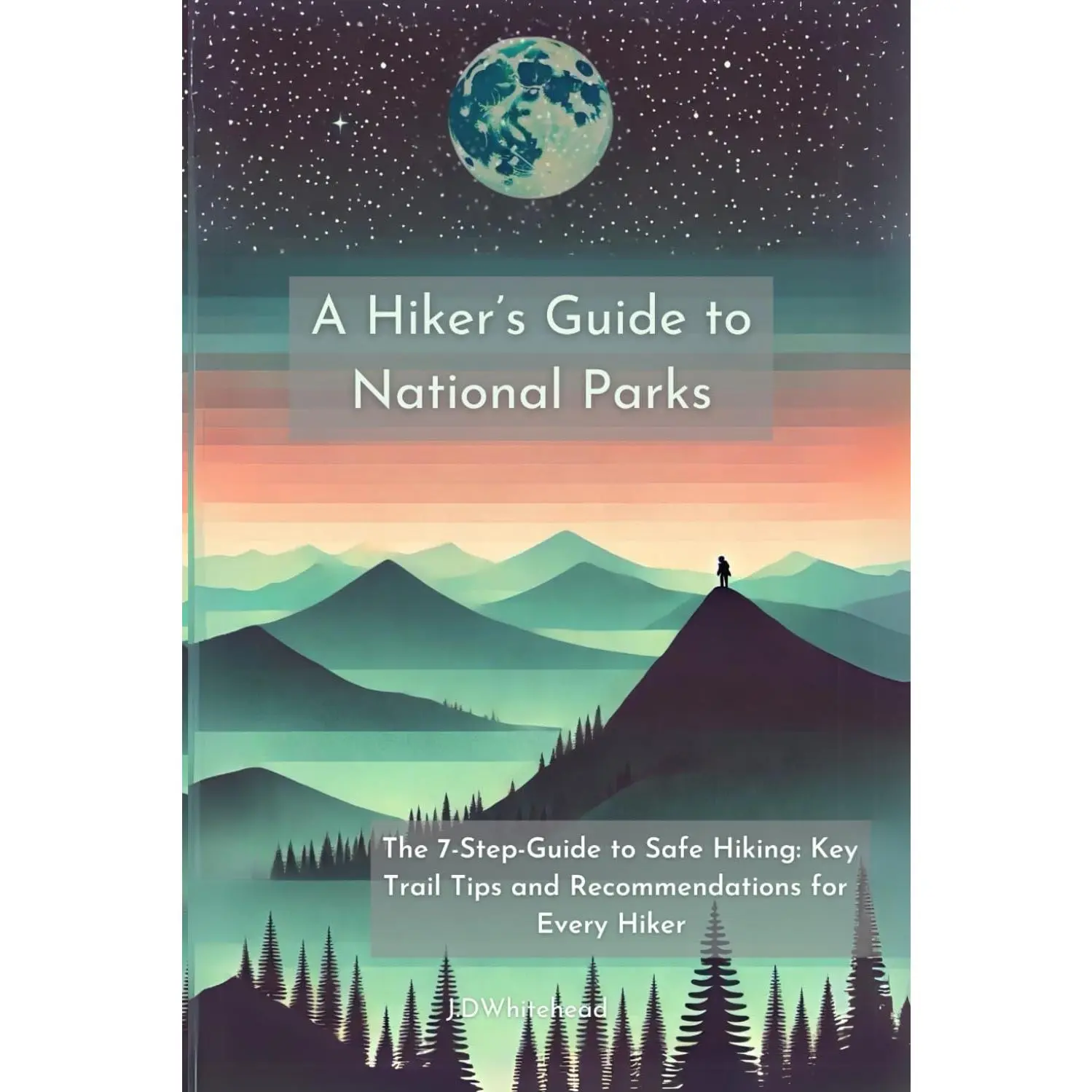 A Hiker's Guide to National Parks: Key Trail Tips and Recommendations for Every Hiker
