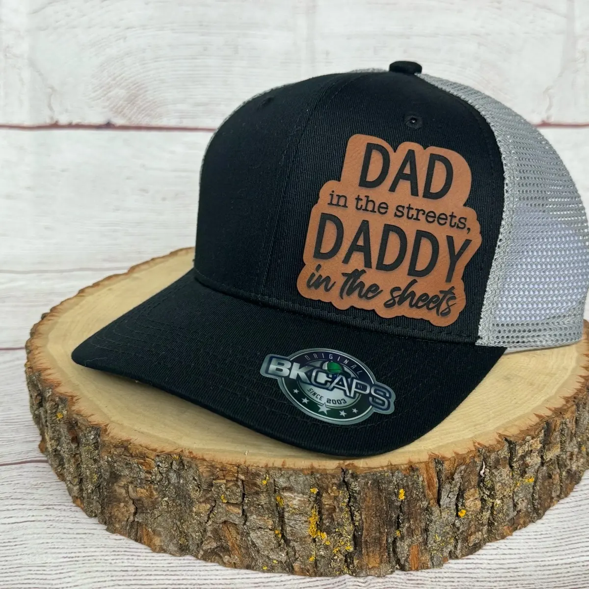 Dad in the streets, daddy in the sheets! Unique and Funny SnapBack leather patch trucker hat! Gift for him