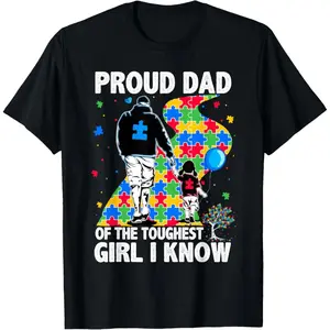 Proud Dad of The Toughest Girl Dad Men Kids Autism Awareness T-Shirt