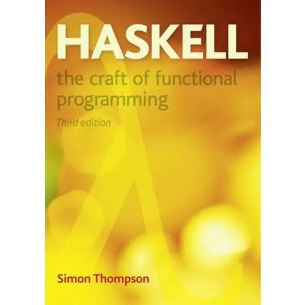 USED Book - Haskell: The Craft of Functional Programming (International Computer Science Series) by Simon Thompson (Paperback) - english