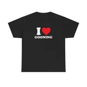 100% Cotton I Love Gooning Unisex Tee Heart Y2K Funny Cute Iconic Meme Phrase Shirt Top Gift Chaotic Present Unhinged Witty Viral Quote Tee, Adult funny T-shirt, Gift for Woman and Man
