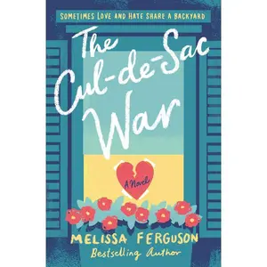 The Cul-de-Sac War: A Small-Town Enemies-to-Lovers Rom-Com