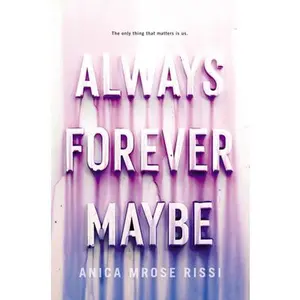 USED-Always Forever Maybe by Rissi, Anica Mrose (Paperback)