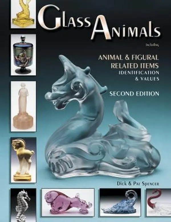 USED-Glass Animals: Animal & Figural Related Items Identification & Values, 2nd Edition by Dick Spencer (Hardcover)