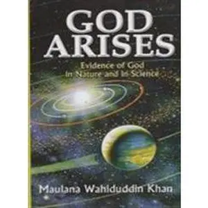 USED-God arises: Evidence of God in nature and in science by wahiduddin-khan (Paperback)
