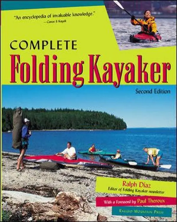 USED-Complete Folding Kayaker, Second Edition by Ralph Diaz (Paperback)