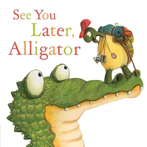See You Later Alligator Book with 32 Pages Featuring an Illustration of an Alligator and a Character in a Red Hat