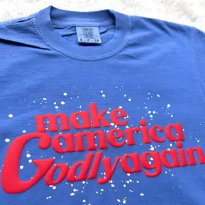 Make America GODLY Again 4th of July Memorial Day Comfort Colors T-Shirt or Tank top - Puff Red Text Design