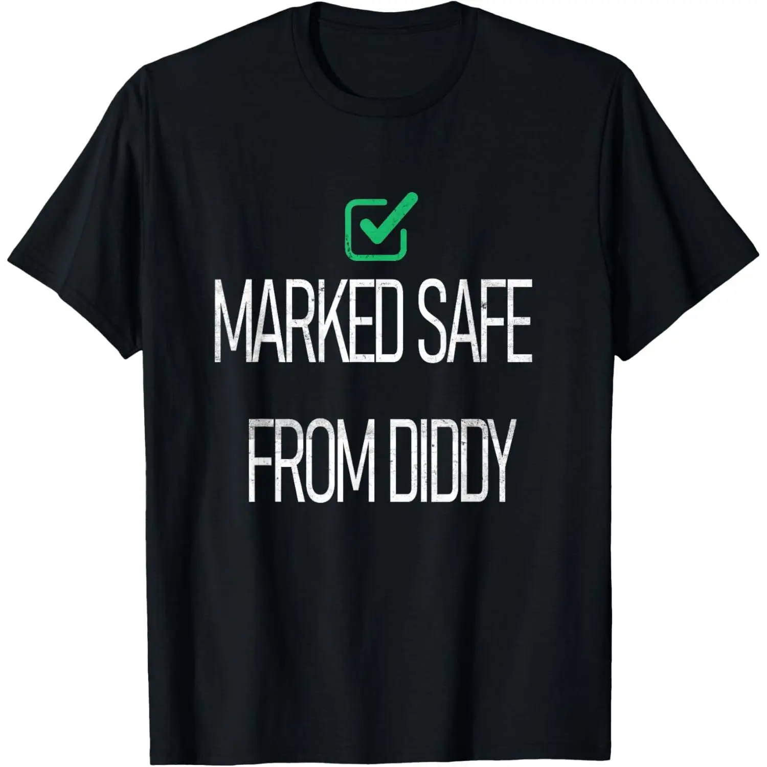 Men's Funny "Marked Safe From Diddy" Print Short-Sleeve T-Shirt, 100% Soft Cotton Round Neck Basic Top, Multi-Size Straight Cut, Double Stitching, Made in USA Menswear