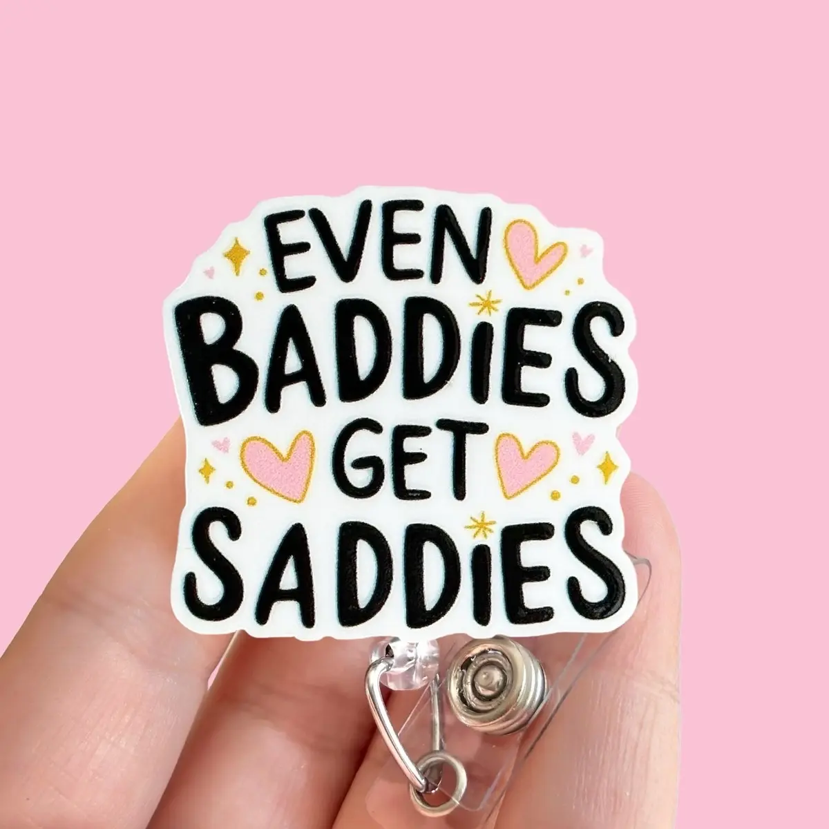 Glitter My Badge Funny Even baddies get saddies badge reel for nurse and hospital workers. Badge clip Badge pull - Retractable swivel clip with a 360 rotation. Great gift for coworker. Healthcare