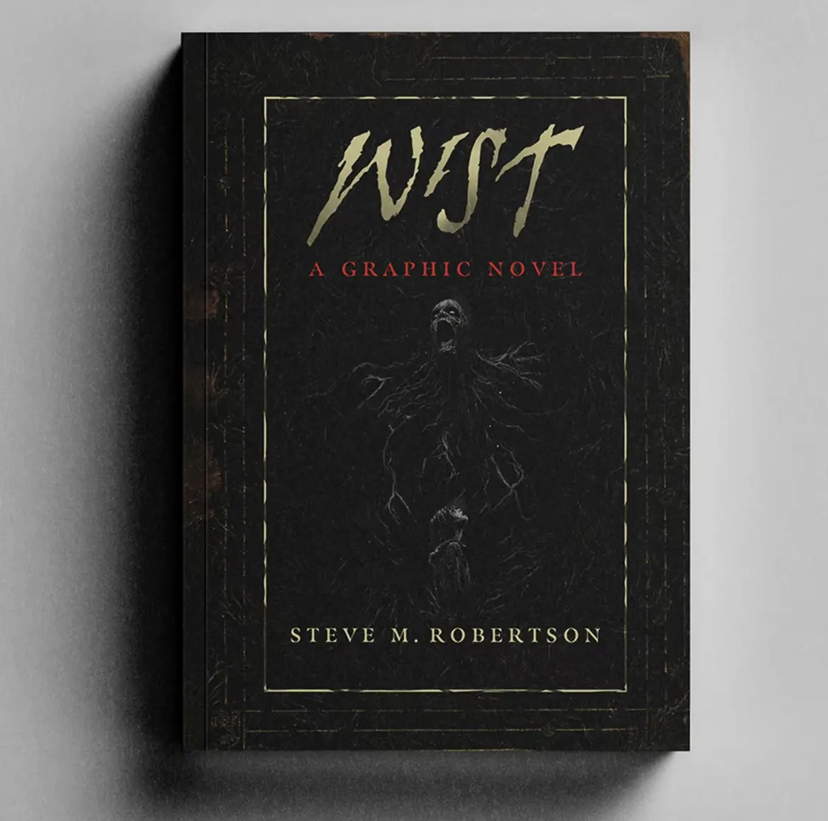 WIST: A Graphic Novel, [SIGNED] Fantasy Horror Paperback with Hybrid Art, 244 Pages by Steve M. Robertson