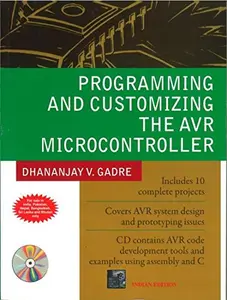 USED-Programming and Customizing the AVR Microcontroller (With CD) 1ED by D.V. Gadre (Paperback)